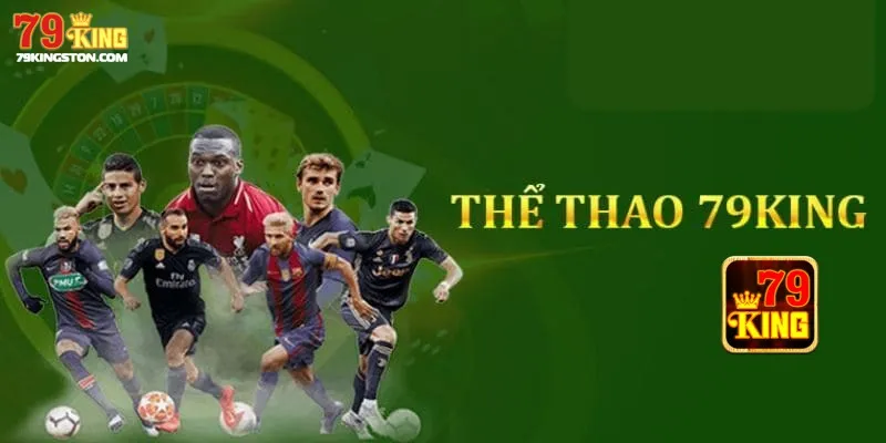 Đôi nét cơ bản nhất về thể thao 79KING